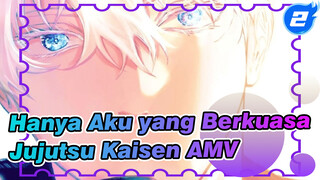 Di Atas Ataupun di Bawah Langit, Hanya Aku yang Berkuasa | JJK / MAD_2