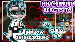MHA/BNHA+Rimuru Reacts To Class 1-A VS. Grimmjow Jaegerjaquez || Gacha Club ||