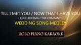 TILL I MET YOU / NOW THAT I HAVE YOU ( K. LEDESMA / THE COMPANY ) MEDLEY (COVER_CY)
