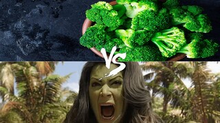 Broccoli VS She hulk