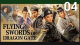 Flying Swords Of Dragon Gate EP04 (EngSub 2018) Action Adventure Martial Arts