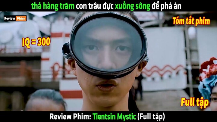 Thả hàng trăm con trâu đực xuống sông để phá án - tóm tắt phim Tientsin Mystic