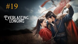 Everlasting Longing-S1E19-الترجمة العربية
