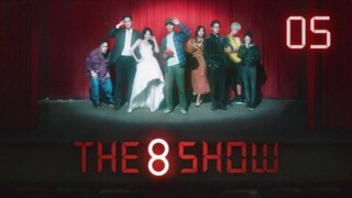The 8 Show: Episode 05
