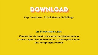 (WSOCOURSE.NET) Copy Accelerator – 5 Week Mastery AI Challenge