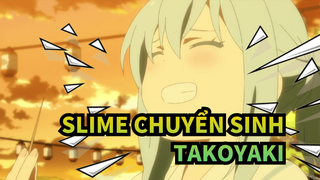 [Slime chuyển sinh tập 5] Phần 3: Takoyaki