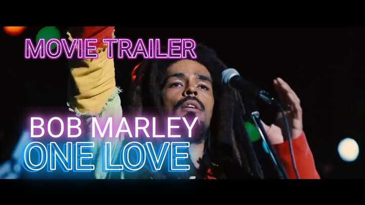 TRAILER MOVIE - BOB MARLEY: One Love The Movie