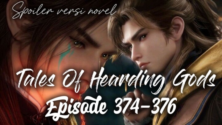 🐉Tales Of Hearding Gods 🔔 Episode 374-376🔔Qinmu tidak sengaja menetaskan telur dewa kuno taisu😱✨