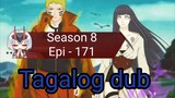 Episode 171 / Season 8 @ Naruto shippuden @ Tagalog dub