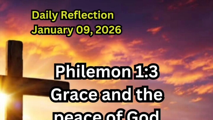 Daily Reflection January 09, 2026 #faith #bible #reflection