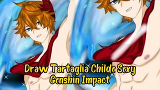 Draw Tartaglia Childe Sexy Genshin Impact