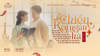 VI/EN ：Chiếu Rọi Ngân Hà｜照耀星河 – 周深｜《Love In Flames Of War》Cảnh Đẹp Ngày Vui Biết Bao Giờ OST