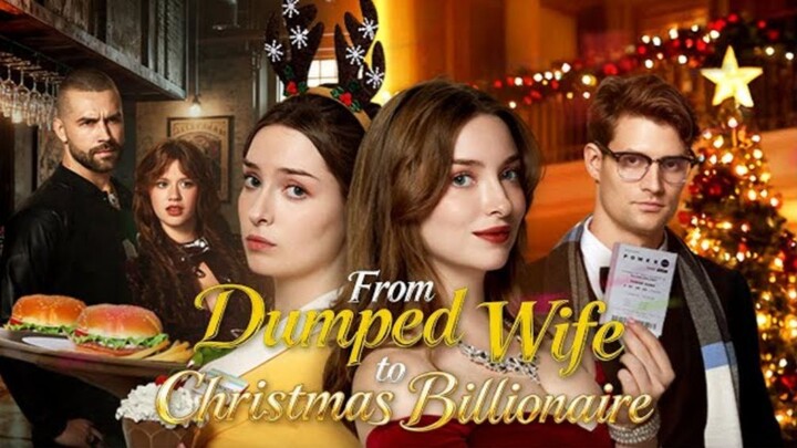 [FULL] ❤️🎄From Dumped Wife to Billionaire on Christmas Night