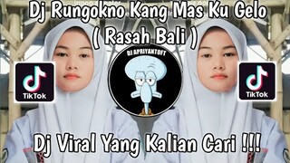 DJ RASAH BALI ( RUNGOKNO KANG MAS AKU GELO ) SOUND SaiWAREGGamon🥀 VIRAL TIK TOK TERBARU 2022 !