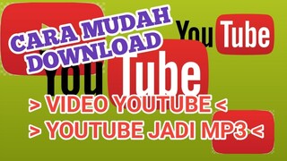 Cara Mudah Download MP3 dan Video Youtube