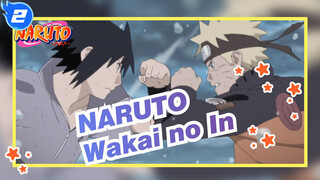 NARUTO | [Epik] Ikatan Kita - Lembah Terakhir - Wakai no In_2