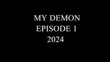 My Demon 2024 Ep. 1 [720p]
