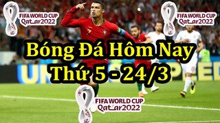 Lịch Thi Đấu Bóng Đá Hôm Nay 24/3 - Vòng Loại World Cup Châu Á & Châu Âu - Tuyển Việt Nam Thi Đấu