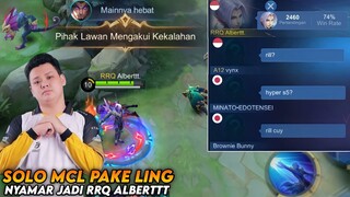 SOLO MCL PAKE LING NYAMAR JADI RRQ ALBERTTT | LING GAMEPLAY - Mobile Legends