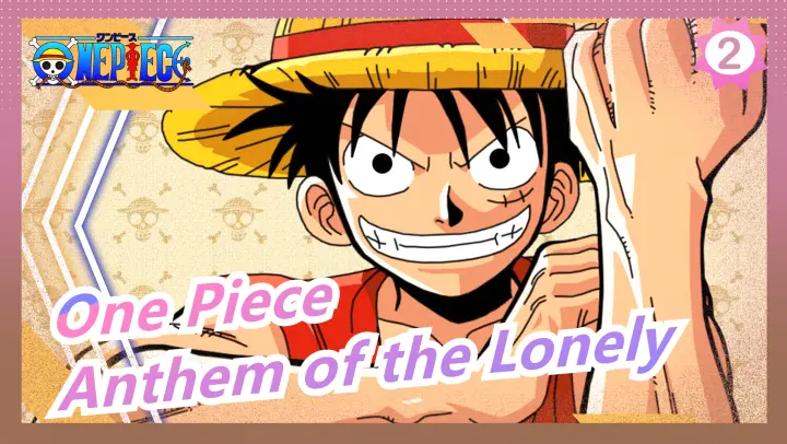 [One Piece/Epic] Anthem of the Lonely_2