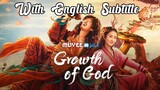 Growth of God 2022 (Chinese Movie with English Subtitle)