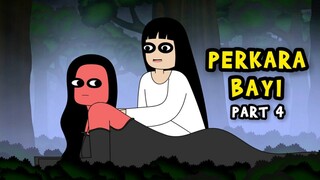 PERKARA BAYI | PART 4 | KUNTI BESTI