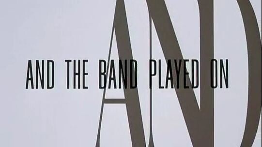 And the Band Played On - discovering AIDS