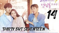 서른이지만 열일곱입니다 THIRTY BUT SEVENTEEN EP 14 ENG SUB