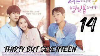 󾓮서른이지만 열일곱입니다 THIRTY BUT SEVENTEEN EP 14 ENG SUB