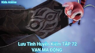 Lưu Tinh Huyễn Kiếm TẬP 72-VẠN MA ĐỘNG