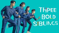 Three Siblings Bravely (2022) Episode 18