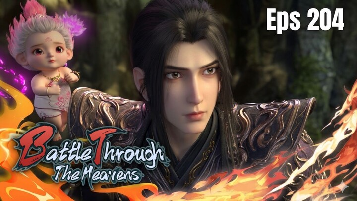 BTTH Season 5 Episode 204 Sub Indo - Api Surgawi Xiao Yan Mode Maxx