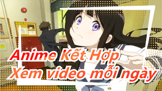 [Anime Kết Hợp] Xem video mỗi ngày, bạn sẽ trẻ mãi!