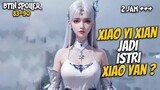 Xiao Yi Xian Jadi Istri Xiao Yan - Battle Throught The Heaven 83-90