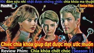[Review Phim] Chìa Khóa Chết Chóc - Locke and Key | Chiếc Chìa Khóa Giúp Chủ Nhân Đạt ĐƯợc Ước Muốn