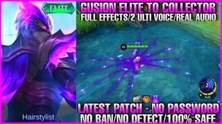 Gusion Elite To Collector Script | Full Effects, 2 Ultimate Voice & Real Audio | MLBB