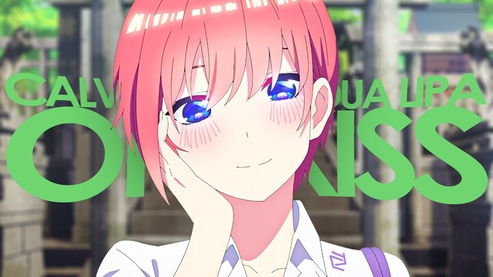 THE QUINTESSENTIAL QUINTUPLETS SEASON 2「AMV」- ONE KISS BY CALVIN HARRIS, DUA LIPA「4K」