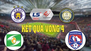 KẾT QUẢ VÒNG 4 BÓNG ĐÁ VIỆT NAM V-LEAGUE 2021