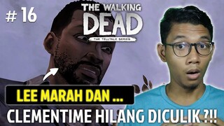 CLEMENTIME, DIMANA KAMU CLEM ??! - THE WALKING DEAD SEASON 1 #16 MALAYSIA