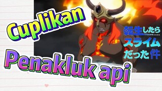 [Slime]Cuplikan |  Penakluk api