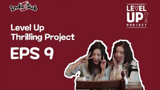 [INDO SUB] LEVEL UP THRILLING PROJECT EPISODE 9 Sub Indo