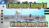 Lời nói dối tháng tư  -ViolinPiano Duet_2