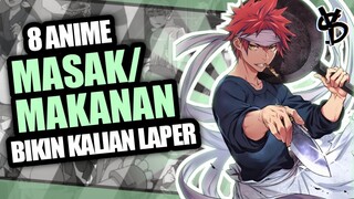 8 Rekomendasi Anime Masak/Makanan Bikin Laper