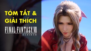 TÓM TẮT VÀ GIẢI THÍCH CỐT TRUYỆN FINAL FANTASY 7 REBIRTH
