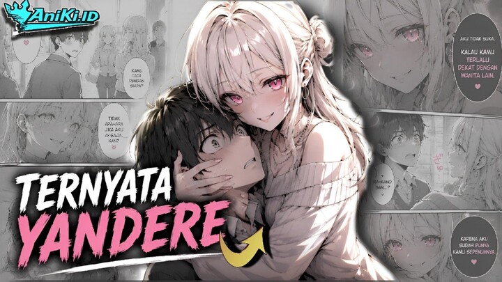 Terlihat Normal ,Ternyata YANDERE BRUTALL!!🗿....| Alur Cerita Manga