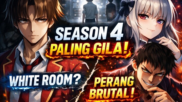 🔥 AYANOKOJI AKHIRNYA SERIUS?! White Room Kembali di Classroom of the Elite Season 4