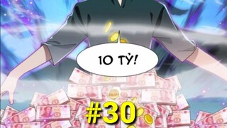 Tập 30: Xuyên Không Thành Chó" Hệ Thống Tiêu Tiền Cho Gái"Trở Thành Tỉ Phú Càng Tiêu Càng Giàu