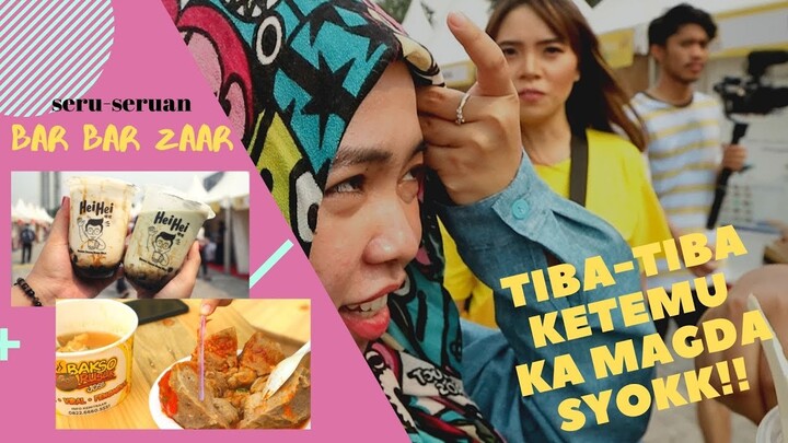 3 MAKANAN FAVORITE DI BARBARZAAR!!! KETEMU LANGSUNG MGDALENAF YEY!!
