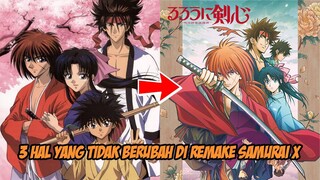 3 Hal Yang Tidak Berubah Di Remake Samurai X