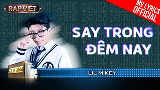 Say Trong Đêm Nay - Lil Mikey | Rap Việt 2023 [MV Lyrics]